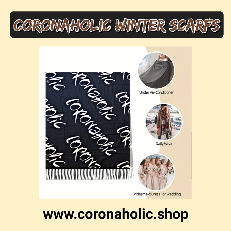 "Coronaholic Winter Scarfs"