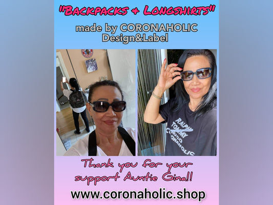 My aunt "Gina Alaba" loves our "Backpacks & Longshirts" made by CORONAHOLIC Design&Label