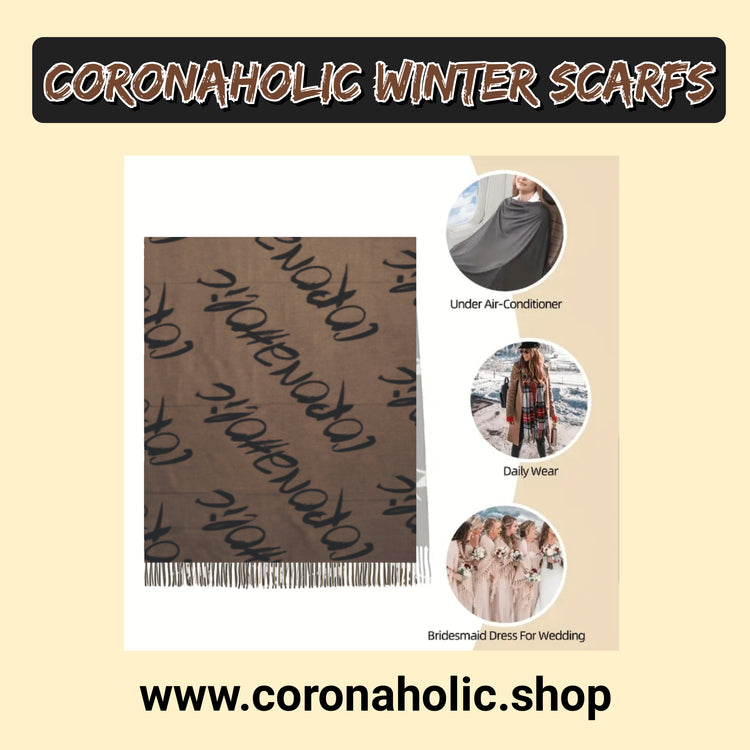 "Coronaholic Winter Scarfs"