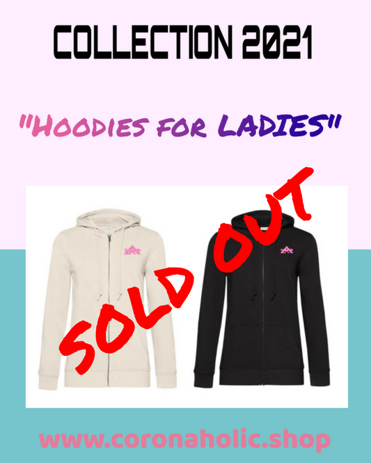 "HOODIES for LADIES with Zip" made by Coronaholic