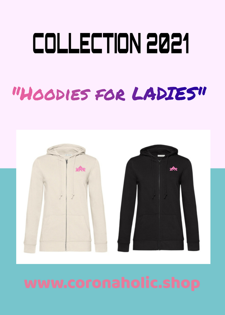 "HOODIES for LADIES with Zip" made by Coronaholic